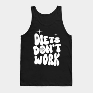 Diets Don't Work Quotes - Anti-Diet - Fitness Tank Top